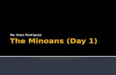 The minoans (day 1)