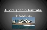 A Foreigner In Australia. 1ºBach.