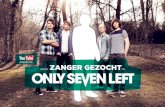 Only Seven Left, presentatie ZangerGezocht.nl