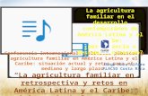 La agricultura familiar en el desarrollo contemporáneo de América Latina y el Caribe: ¿persistencia o desaparición?