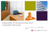 6 Benefits of Outsourcing Your Custodial Services