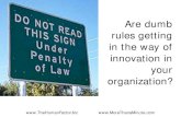 Are dumb rules killing innovation in your organization