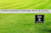 Creative Commons: Technology, Norms & Creation