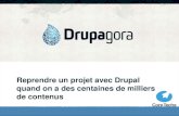Drupagora 2014 :  Reprendre un projet avec Drupal quand on a des centaines de milliers de contenus