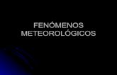 FENOMENOS METEOROLOGICOS