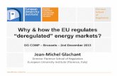 Why & How the EU Regulates “Deregulated” Energy Markets?