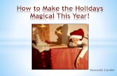 How to Make the Holidays Magical This Year!