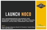 The Launch NoCo Entrepreneur’s Blueprint for Economic Development in Fort Collins, Greeley, Loveland, Longmont 2015-2020