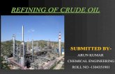 refining of crude oil by Arun kumar rana