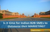 Is it time for Indian B2B SMEs to outsource their Marketing?