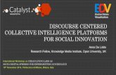 Discourse Centered Collective Intelligence Platforms for Social Innovation