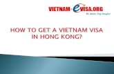 How to get a Vietnam visa in Hong Kong? | Vietnam-Evisa.Org - Discount 15% with code: 9KT151