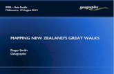 Mapping the New Zealand Great Walks - Roger Smith - IMIA Asia Pacific Conference