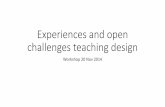 Experiences and open challenges teaching design