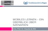 Mobiles Lernen” - ein Überblick über Szenarien und Technologien (Folien Prof. Dr. Claudia de Witt)