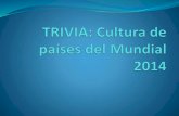 Trivia- Cultura Paises Mundial 2014
