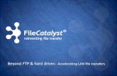 Beyond FTP & hard drives: Accelerating LAN file transfers