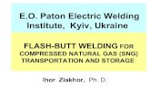 FLASH-BUTT WELDING FOR COMPRESSED NATURAL GAS (SNG) TRANSPORTATION AND STORAGE