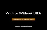 With or Without UIDs