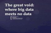 Where big data meets no data