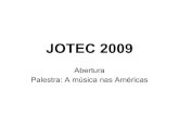 Jotec 2009  - Abertura