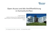 Nündel, I. (2010, September). Open Access und die Veröffentlichung in Fachzeitschriften. (PDF)47. Kongress der Deutschen Gesellschaft für Psychologie, Bremen.