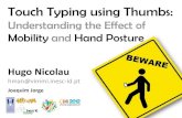 Touch Typing using Thumbs: Understanding the Effect of Mobility and Hand Posture