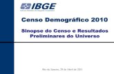 Apresentação censo2010   sinopse e resultados preliminares do universo - 29 abril 2011