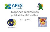Trapenes bibliotēkas aktivitātes par 2011.
