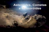 Aster³ides, Cometas e Meteor³ides