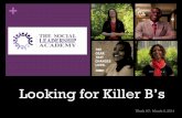 Week #7  looking for killer b's