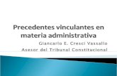 Precedentes  Vinculantes en Materia Administrativa Dr. Giancarlo Cresci Vassallo