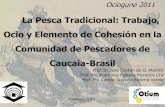 La pesca tradicional trabajo, ocio y elemento de cohesión en la comunidad de pescadores de caucaia brasil