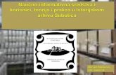 Stevan Mačković, Naučno-informativna sredstva i korisnici, teorija i praksa u Istorijskom arhivu Subotica