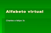 Alfabeto Virtual  Charles E Felipe  3c