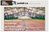 Sport system buildings jacketed with sandwich panel