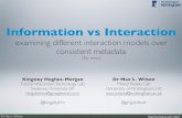 IIiX2012 - Information vs Interaction - Examining different interaction models over consistent metadata