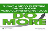 White Paper: 8 Ways A Video Platform Can Help Your Video Conferencing Tools Do More - Panopto Video Platform