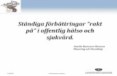 Ständiga förbättringar "rakt på" i offentlig hälso- och sjukvård - Annelie Runesson Ottosson - LTG-6