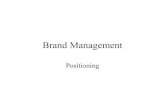 Brand mgmt   positioning