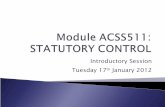 ACSS511 Statutory Control Lecture 1 17/01/12 Part 1