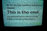 "This is the end. Las interminables discusiones  sobre el fin de la televisión." Carlos Scolari
