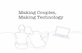 Making Couples, Making Technology -- Proposal Presentation 2011