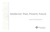 GeoServer Past Present Future 2009