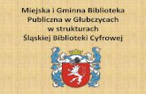 Miejska i Gminna Biblioteka Publiczna w Głubczycach w strukturach Śląskiej Biblioteki Cyfrowej