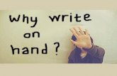 why write on hands?