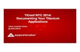 TiConf NYC - Documenting Your Titanium Applications