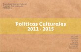 Politicas culturales 2011 2015