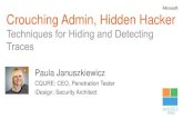 Techniques for Hiding and Detecting Traces aka. Crouching Admin, Hidden Hacker
