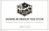 Sea Islands 2050 Growing Power 2012 Presentation: Growing an Underlay Food System
